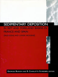 Title: Sedimentary Deposition in Rift and Foreland Basins in France and Spain: Paleogene and Lower Neogene, Author: Georges Busson