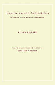 Title: Empiricism and Subjectivity: An Essay on Hume's Theory of Human Nature, Author: Gilles Deleuze