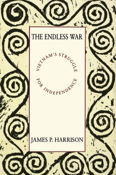 The Endless War: Vietnam'S Struggle for Independence / Edition 1