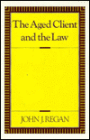 The Aged Client and the Law / Edition 1