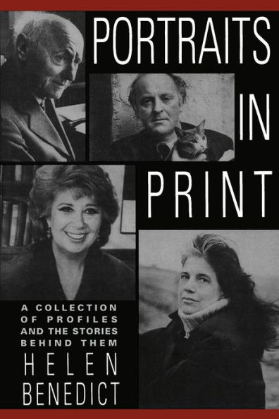 Portraits in Print: A Collection of Profiles and the Stories Behind Them / Edition 1