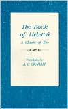 Title: The Book of Lieh-Tzu: A Classic of the Tao / Edition 1, Author: A. C. Graham