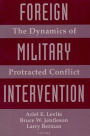 Foreign Military Intervention: The Dynamics of Protracted Conflict