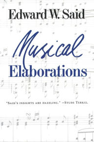 Title: Musical Elaborations, Author: Edward Said