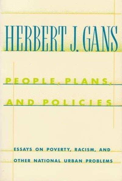 People, Plans, and Policies: Essays on Poverty, Racism, and Other National Urban Problems / Edition 1