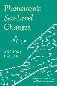 Title: Phanerozoic Sea-Level Changes, Author: Anthony Hallam