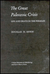 Title: The Great Paleozoic Crisis: Life and Death in the Permian, Author: Douglas Erwin