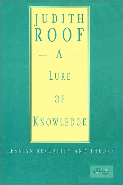 A Lure of Knowledge: Lesbian Sexuality and Theory