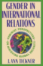 Gender in International Relations: Feminist Perspectives on Achieving Global Security
