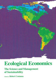 Title: Ecological Economics: The Science and Management of Sustainability / Edition 1, Author: Robert Costanza