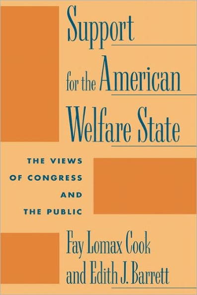 Support for the American Welfare State: The Views of Congress and the Public / Edition 1