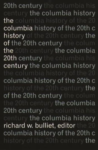 The Columbia History of the Twentieth Century