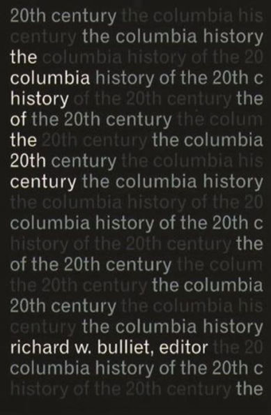 The Columbia History of the Twentieth Century / Edition 1