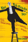 What Made Pistachio Nuts?: Early Sound Comedy and the Vaudeville Aesthetic / Edition 1