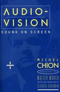Title: Audio-Vision: Sound on Screen, Author: Michel Chion