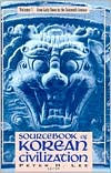 Title: Sourcebook of Korean Civilization: From the Seventeenth Century to the Modern, Author: Peter Lee