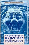 Sourcebook of Korean Civilization: From the Seventeenth Century to the Modern