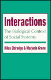 Interactions: The Biological Context of Social Systems