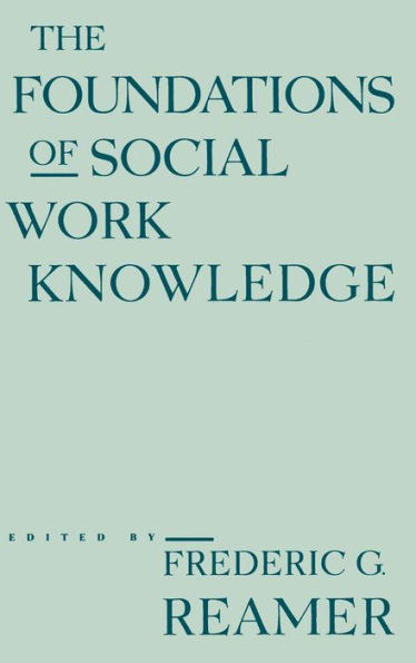 The Foundations of Social Work Knowledge / Edition 1
