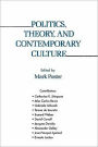 Politics, Theory, and Contemporary Culture