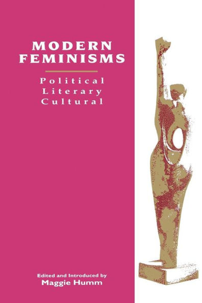 Modern Feminisms: Political, Literary, Cultural / Edition 1