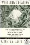 Title: Wheeling and Dealing: An Ethnography of an Upper-Level Drug Dealing and Smuggling Community / Edition 2, Author: Patricia A. Adler