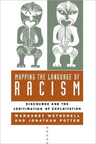 Title: Mapping the Language of Racism: Discourse and the Legitimation of Exploitation, Author: Margaret Wetherell