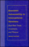 Title: Economic Vulnerability in International Relations: East-West Trade, Investment, and Finance, Author: Beverly Crawford