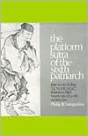 Title: The Platform Sutra of the Sixth Patriarch / Edition 6, Author: Philip B. Yampolsky