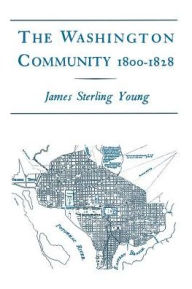 Title: The Washington Community, 1800-1888 / Edition 1, Author: James Sterling Young