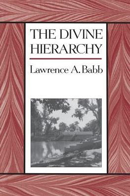 The Divine Hierarchy: Popular Hinduism in Central India / Edition 1