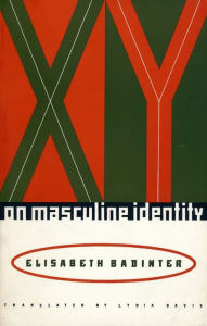 Title: XY: On Masculine Identity, Author: Elisabeth Badinter