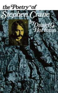 Title: The Poetry of Stephen Crane, Author: Daniel Hoffman