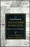 Title: The Law Practice of Alexander Hamilton, Author: Alastair Hamilton