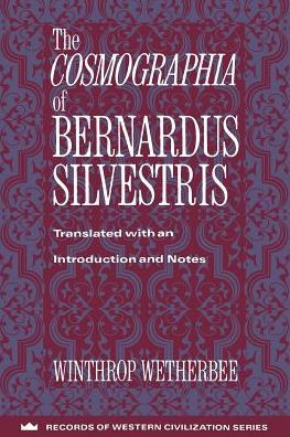 The Cosmographia of Bernardus Silvestris / Edition 1