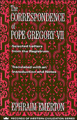 The Correspondence of Pope Gregory VII: Selected Letters from the Registrum / Edition 1