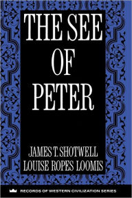 Title: The See of Peter, Author: James T. Shotwell