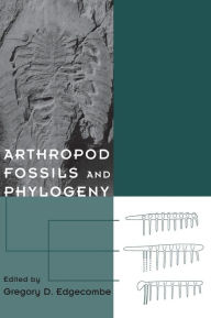 Title: Arthropod Fossils and Phylogeny, Author: Gregory Edgecombe