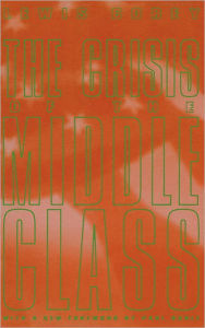 Title: The Crisis of the Middle Class / Edition 1, Author: Lewis Corey