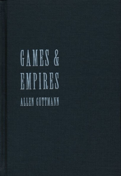 Games and Empires: Modern Sports and Cultural Imperialism / Edition 1