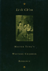 Title: Master Tung's Western Chamber Romance, Author: Li-li Ch'en