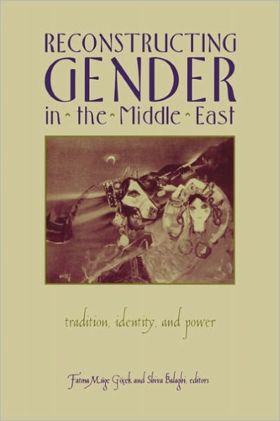 Reconstructing Gender in Middle East: Tradition, Identity, and Power