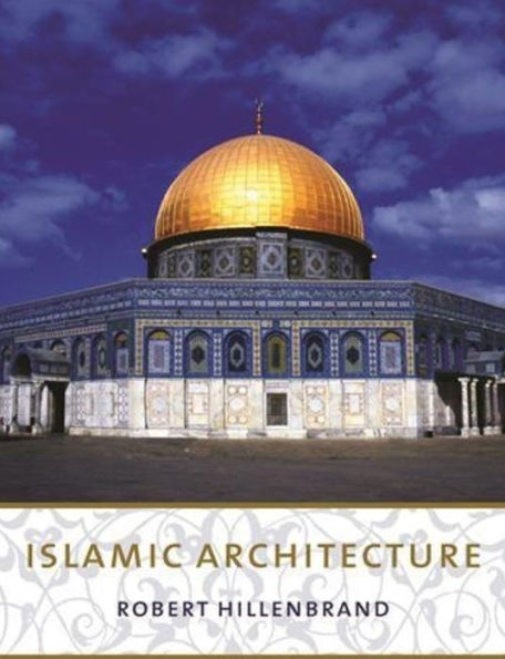 Islamic Architecture: Form, Function, and Meaning