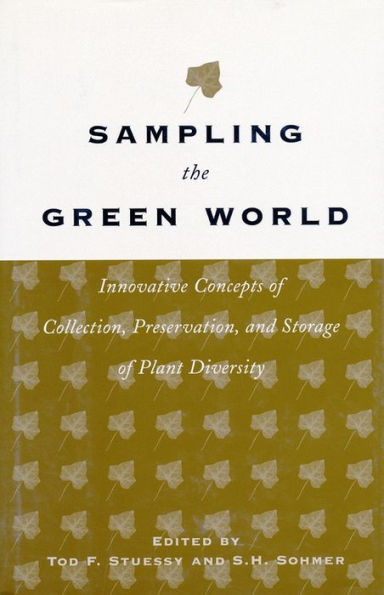 Sampling the Green World: Innovative Concepts of Collection, Preservation, and Storage of Plant Diversity