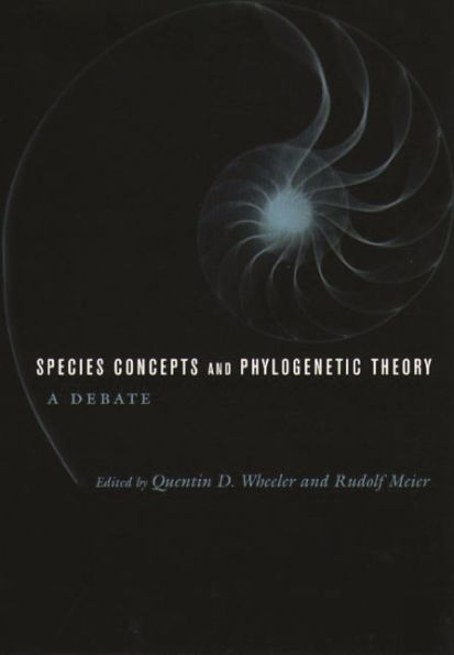 Species Concepts and Phylogenetic Theory: A Debate / Edition 1