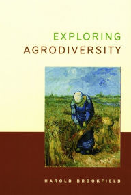 Title: Exploring Agrodiversity / Edition 1, Author: Harold Brookfield