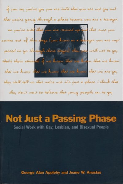 Not Just a Passing Phase: Social Work with Gay, Lesbian, and Bisexual People / Edition 1