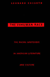 Title: The Inhuman Race: The Racial Grotesque in American Literature and Culture, Author: Leonard Cassuto