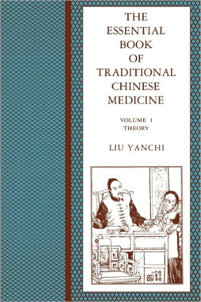 The Essential Book of Traditional Chinese Medicine: Clinical Practice