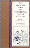 Title: The Essential Book of Traditional Chinese Medicine: Clinical Practice, Author: Yanchi Liu